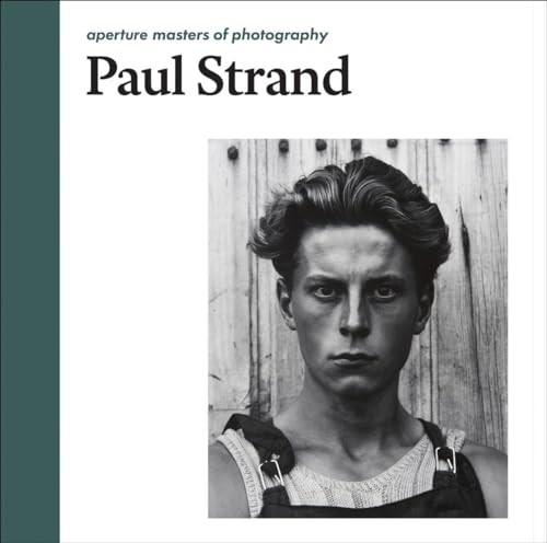 Paul strand aperture masters - paul, strand: