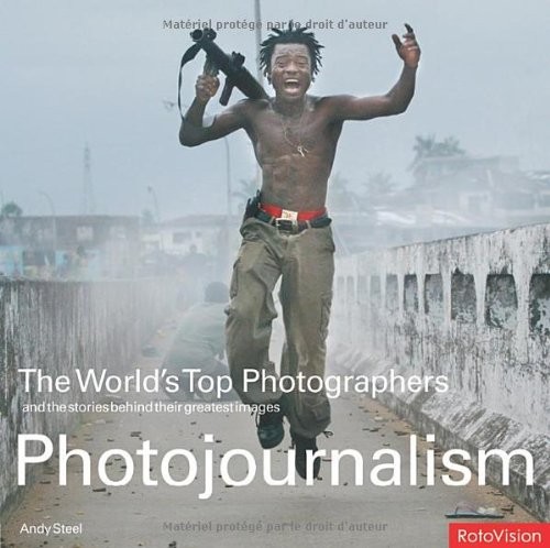 Photojournalism and the - photojournalism:,