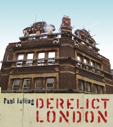 Derelict london talling - london, by