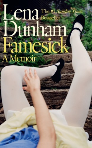 Famesick lena dunham - famesick,